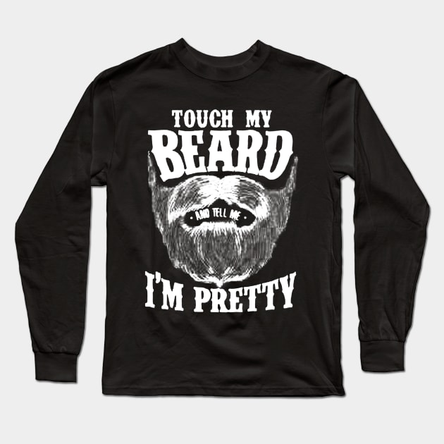 touch my beard Long Sleeve T-Shirt by carolinacarretto6